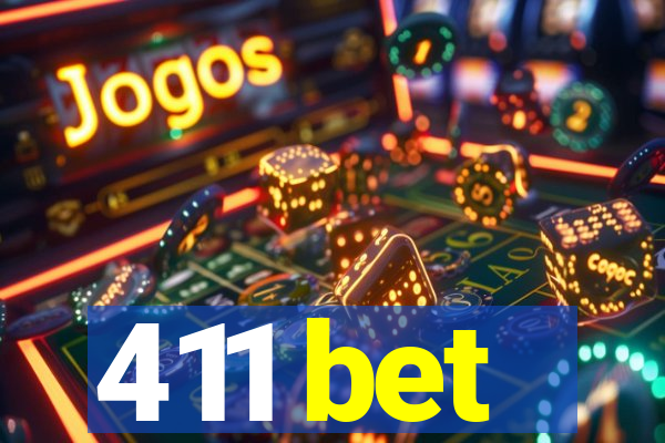 411 bet